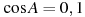 \cos A = 0,1