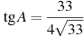 \tg A = \frac{33}{4 \sqrt{33}}