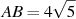 AB = 4 \sqrt{5}