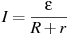 I = \frac{\varepsilon }{{R + r}}