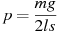 p = \frac{{mg}}{{2ls}}