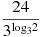 \frac{24}{3^{{\log }_{3}2}}