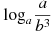 \log_a \frac{a}{b^3}